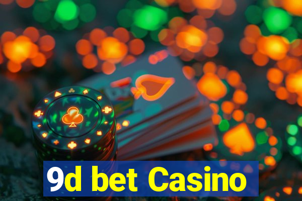 9d bet Casino